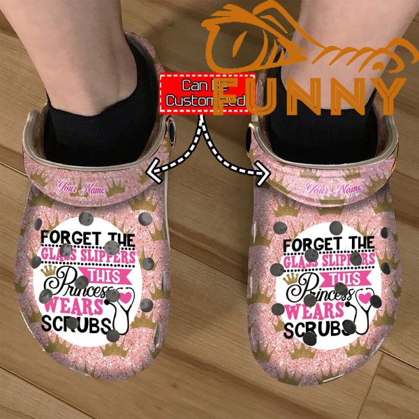 Personalized Nurse Crocs , Forget The Glass Slippers