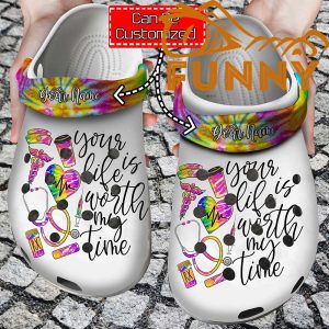 Personalized Nurse Tie Dye Crocs Classic Clog Your Life Is Worth My Time 1