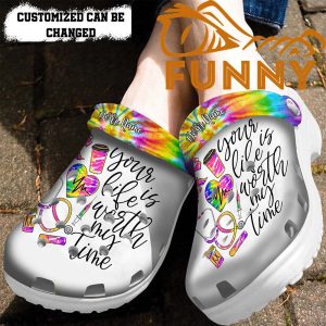 Personalized Nurse Tie Dye Crocs Classic Clog Your Life Is Worth My Time 2