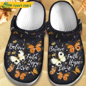 Believe Faith Hope Love Butterfly Crocs