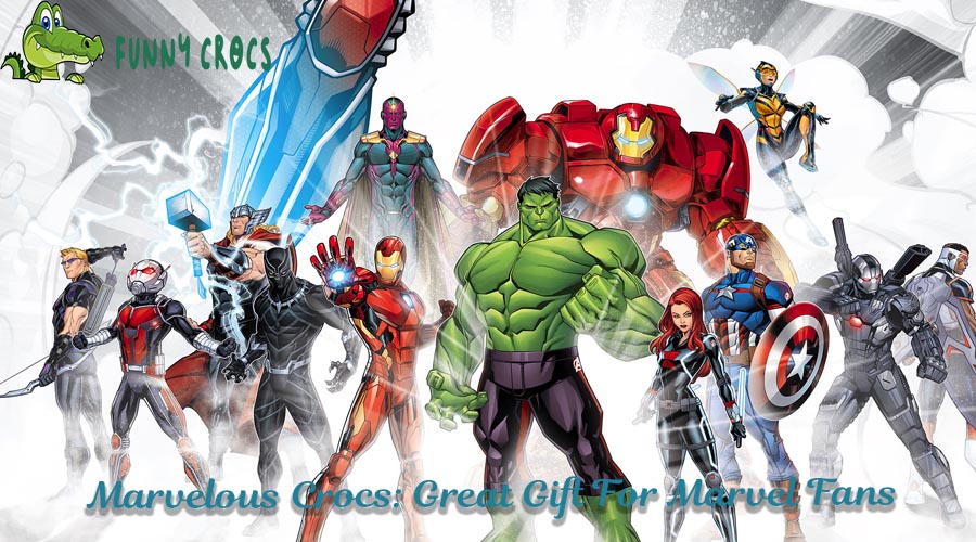 Marvelous Crocs: Great Gift For Marvel Fans