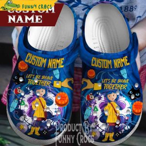 Custom Le’ts Be Brave Together Coraline Crocs