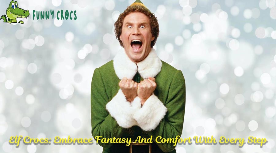 Elf Crocs: Embrace Fantasy And Comfort With Every Step