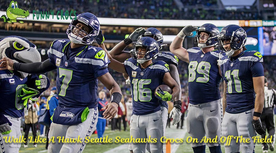 Walk Like A Hawk Seattle Seahawks Crocs On And Off The Field