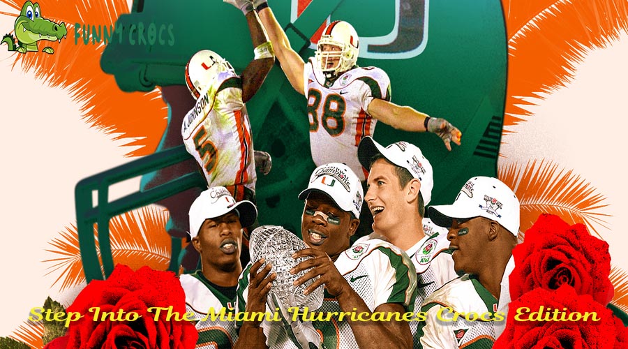 Step Into The Miami Hurricanes Crocs Edition