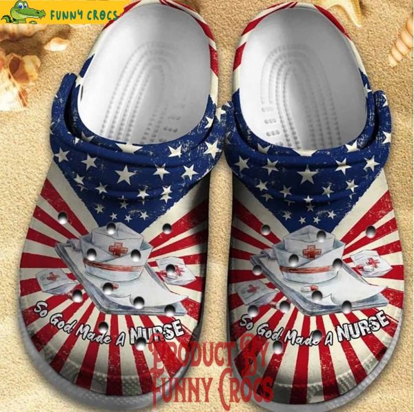 American Flag So God Made A Nurse Crocs