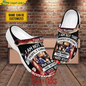 Custom Im Not That Perfect Christian Im The One That Knows I Need Jesus Crocs Shoes 2