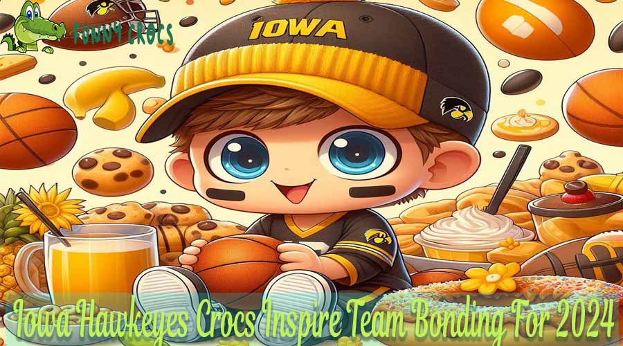 Iowa Hawkeyes Crocs Inspire Team Bonding For 2024