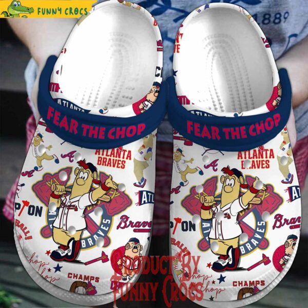 Funny Atlanta Braves Fear The Chop Crocs Style