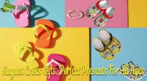 August Crocs Gifts Perfect Presents For All Ages