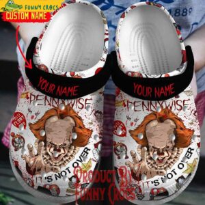 Personalized Pennywise Its Not Over Crocs Style 1